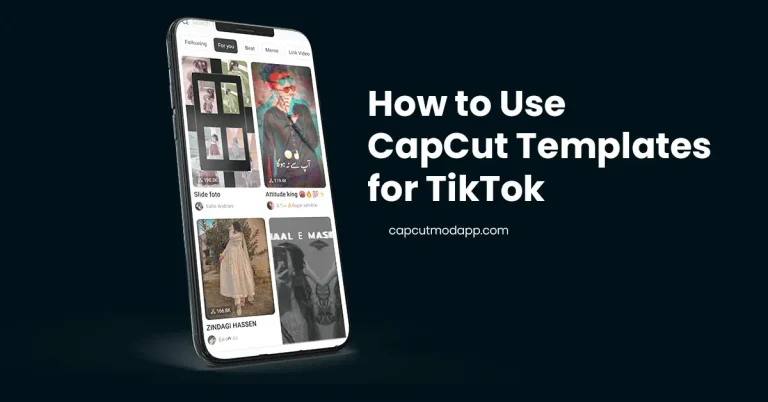 How to Use Capcut Templates for TikTok